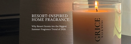 Resort-Inspired Home Fragrance: Why Resort Scents Are the Biggest Summer Fragrance Trend of 2026