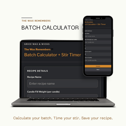 The Wax Remembers™ Batch Calculator + Stir Timer displayed on a laptop and smartphone, showing a candle batch calculator for wax, fragrance oil, candle quantity, and recipe planning.